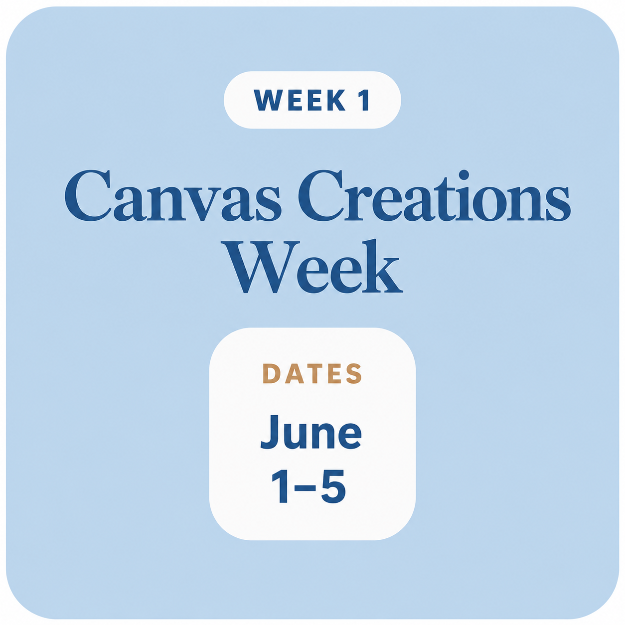 Week 1: Canvas Creations Week